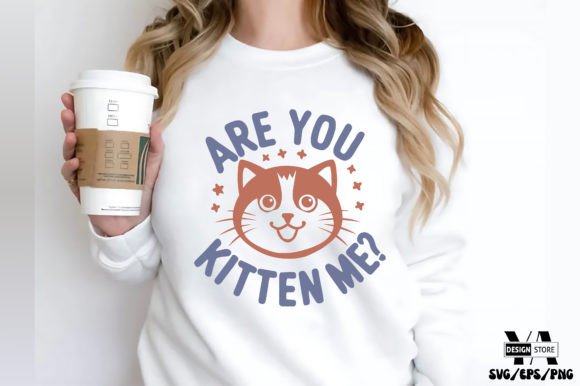 Are You Kitten Me Funny Cat SVG Review