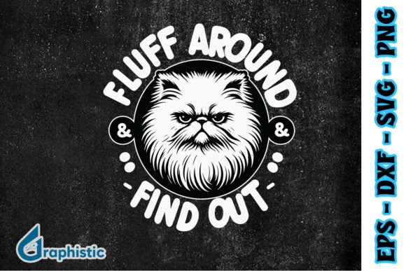 Fluff Around and Find Out Funny Cat SVG Review